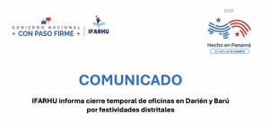 IFARHU informa cierre temporal de oficinas en Darién y Barú por festividades distritales